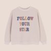 Follow Your Star sweatshirt